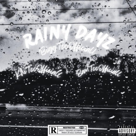 Rainy Dayz ft. BamTooOfficiall & KhiTooOfficiall