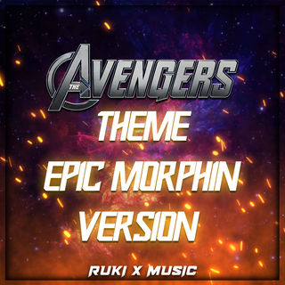 The Avengers Theme (From 'The Avengers') (Epic Morphin Version)