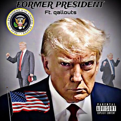 Former President ft. qallouts | Boomplay Music