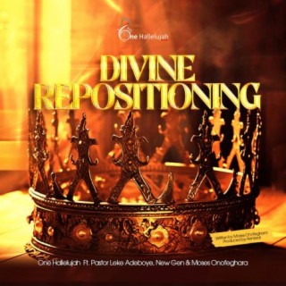 One Hallelujah Ft. Pst Leke Adeboye, New Gen & Moses Onofeghara - Divine Repositioning lyrics | Boomplay Music