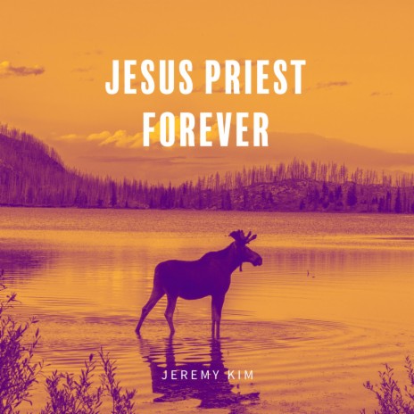Jesus priest forever