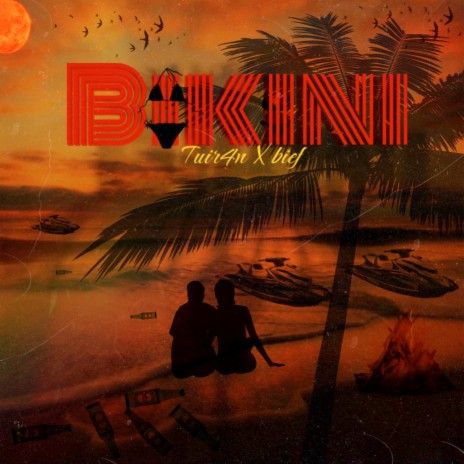 BIKINI ft. Tuir4n | Boomplay Music