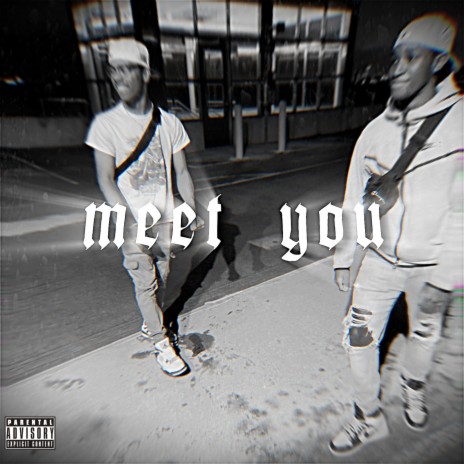 Meet You ft. LilManLou | Boomplay Music