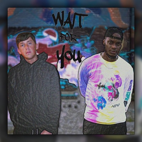 Wait for You ft. D.H.E