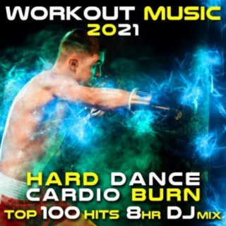 Workout Music 2021 Hard Dance Cardio Burn Top 100 Hits 8 HR DJ Mix