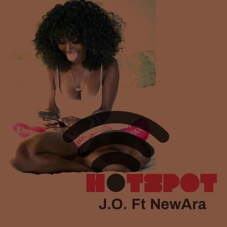 Hotspot ft. NewAra | Boomplay Music