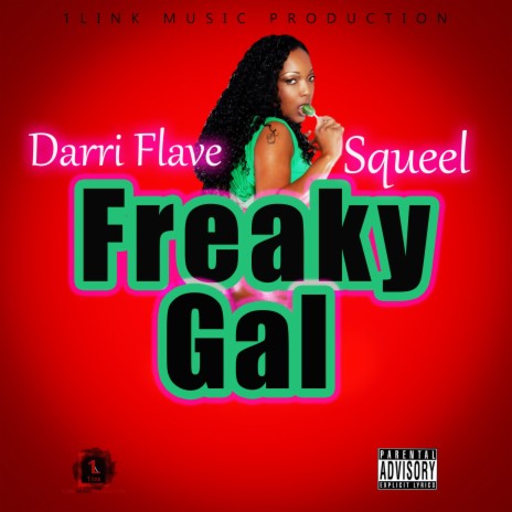 Freaky Gal ft. Squeel | Boomplay Music