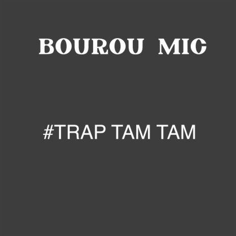 #Trap Tam Tam | Boomplay Music