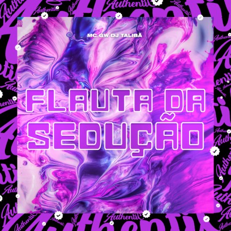 Flauta da Sedução ft. MC GW | Boomplay Music