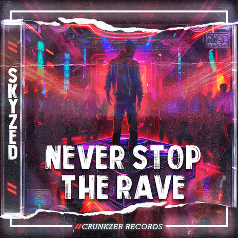 Never Stop the Rave | Boomplay Music