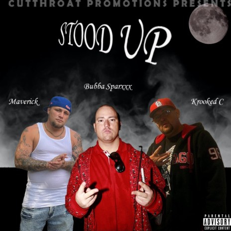 Stood Up ft. Krooked C & Bubba Sparxxx | Boomplay Music