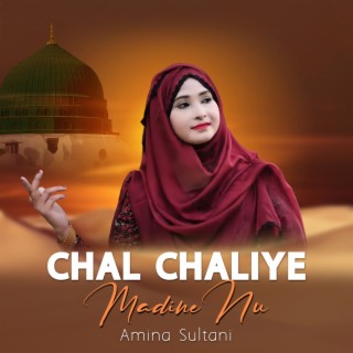 Chal Chaliye Madine Nu