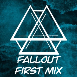 FALLOUT First mix