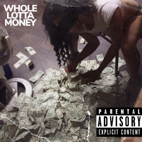 Whole Lotta Money | Boomplay Music