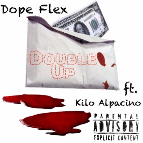 Double Up ft. Kilo Alpacino