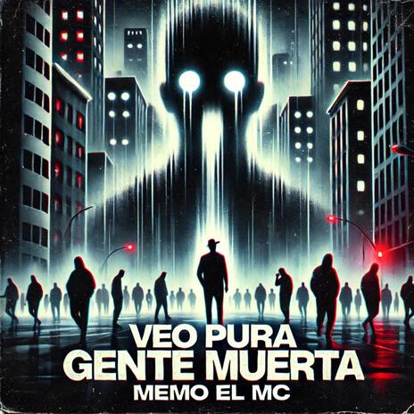 Veo pura gente Muerta | Boomplay Music