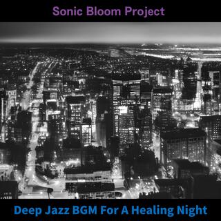 Deep Jazz Bgm for a Healing Night