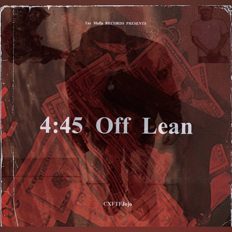 C X FTF Jojo (4:45 Am Off Lean) | Boomplay Music