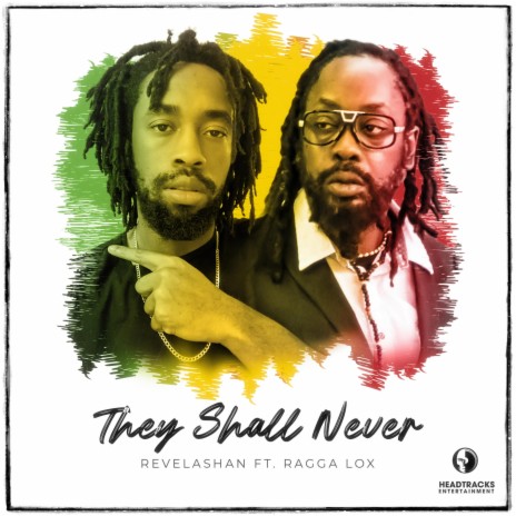 They Shall Never ft. Ragga Lox | Boomplay Music