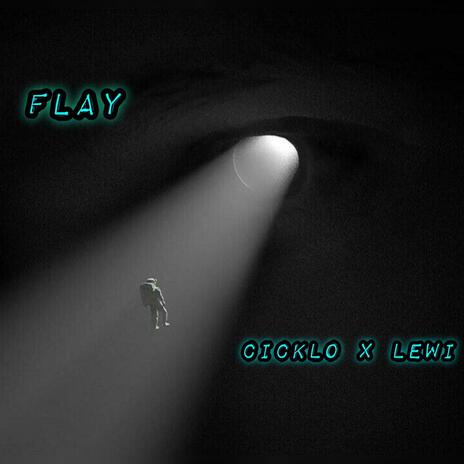 Flay ft. Cicklo | Boomplay Music