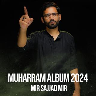 Mir Sajjad Mir Muharram Album 2024