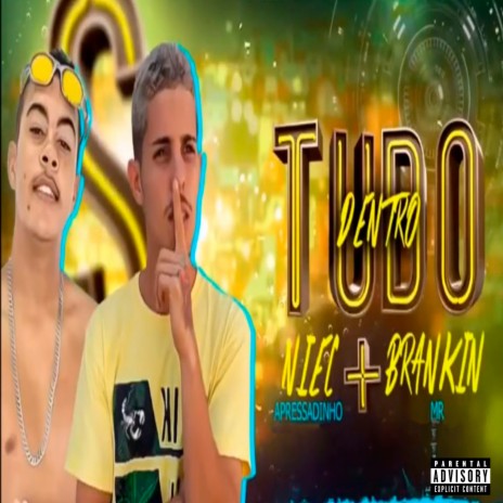 Tudo Dentro ft. Niel Apressadinho | Boomplay Music