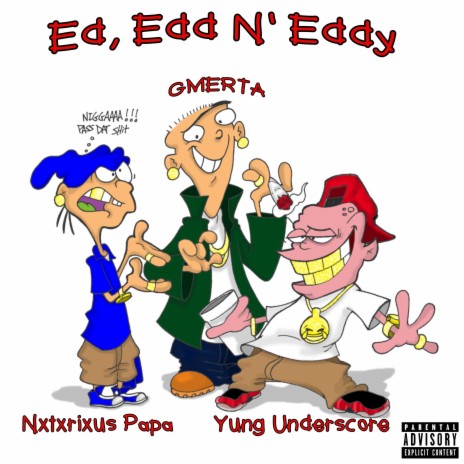 Ed, Edd n Eddy ft. Yung Underscore & killgmerta | Boomplay Music