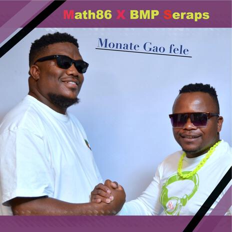 Monate Gao fele ft. BMP SERAPS | Boomplay Music