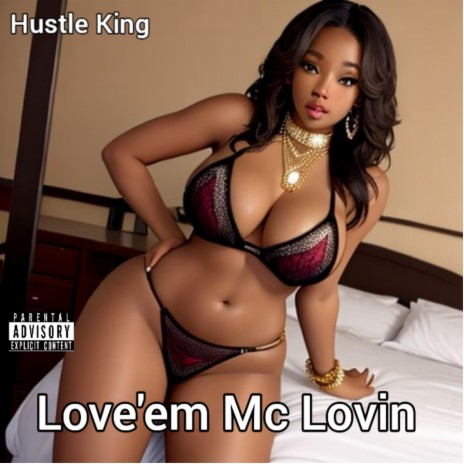 Love 'em Mc Lovin | Boomplay Music