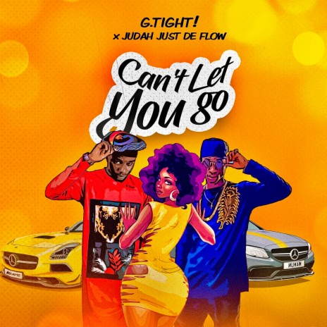 Can't Let You Go (Just De Flow) ft. G-Tight | Boomplay Music