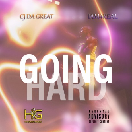 Going Hard ft. Iam4Real | Boomplay Music
