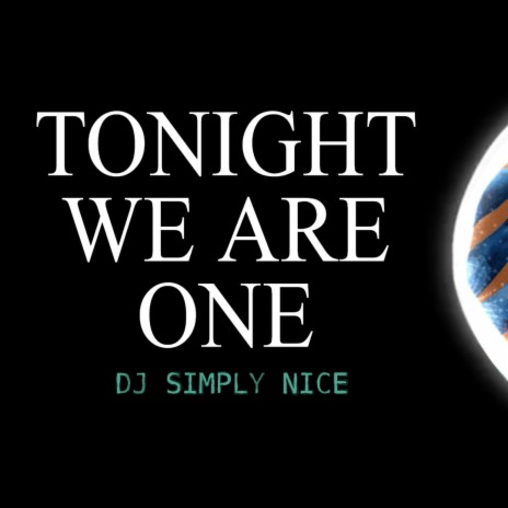 Tonight We Are One | Boomplay Music