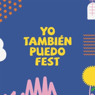 Yo También Puedo Fest 2022