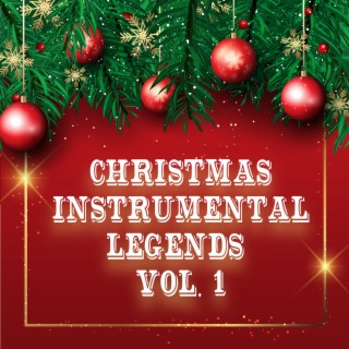 Christmas Instrumental Legends Vol. 1