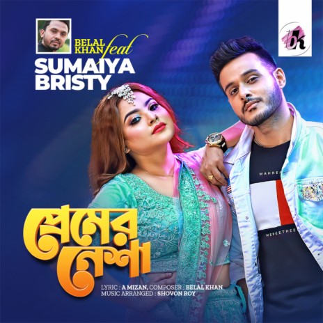 Premer Nesha ft. Sumaiya Brishty | Boomplay Music