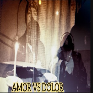 AMOR VS DOLOR