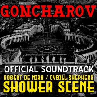 GONCHAROV (Robert De Niro / Cybill Shepherd shower scene) [Original Motion Picture Soundtrack]