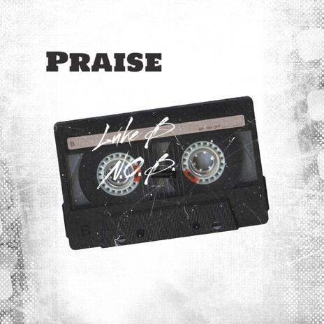 Praise ft. N.O.B. | Boomplay Music