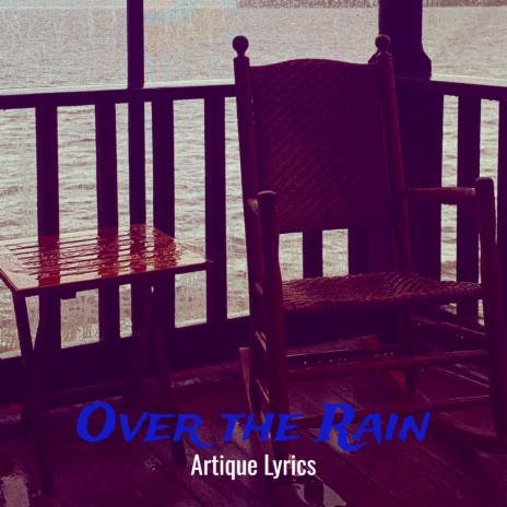 Over the Rain | Boomplay Music