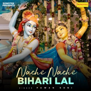 Nache Nache Bihari Laal