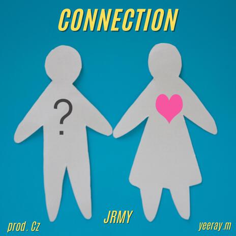 Connection ft. JRMY