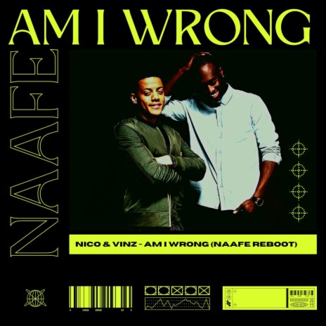 Nico & Vinz (Am I Wrong) (NAAFE Remix) | Boomplay Music