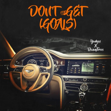 Don't Forget (Goals) ft. Donny Trees | Boomplay Music
