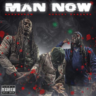 Man Now ft. Kooley Sanchez lyrics | Boomplay Music