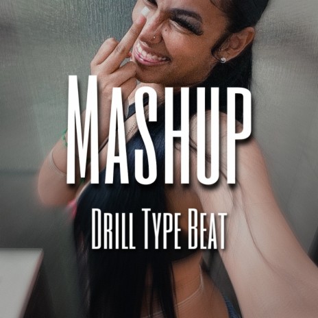 Mashup (Drill Type Beat)