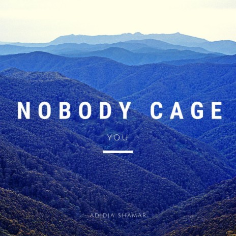 Nobody Cage You
