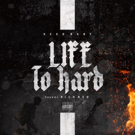 Life To Hard | Boomplay Music