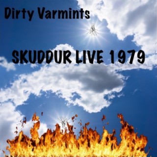 Dirty Varmints: Skuddur Live 1979