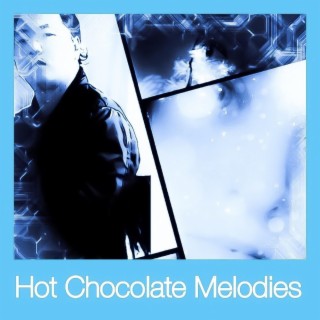 Hot Chocolate Melodies