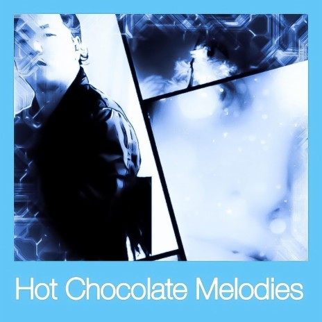 Hot Chocolate Melodies ft. Emily Ballhouse | Boomplay Music